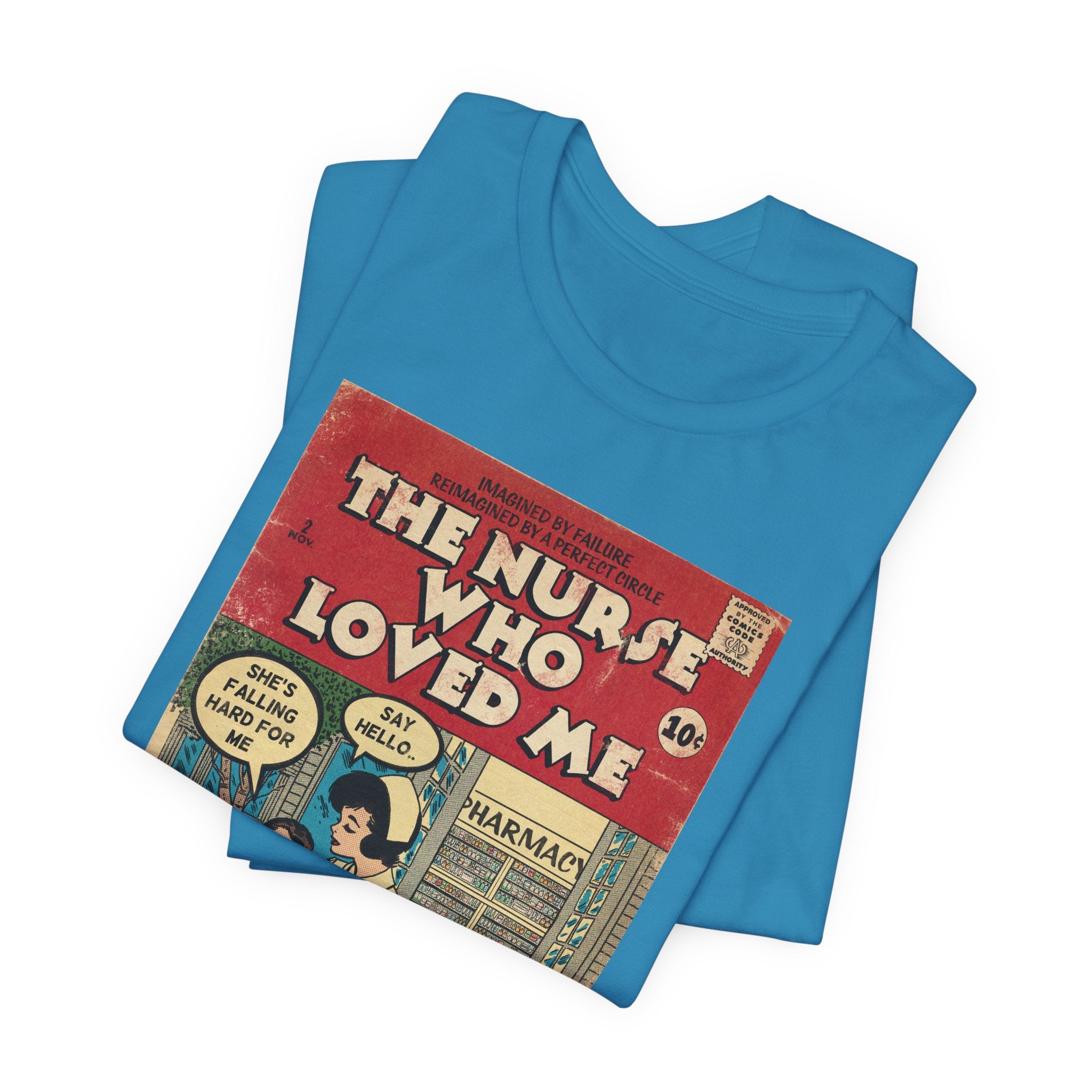 The Nurse Who Loved Me -Unisex Jersey T-Shirt