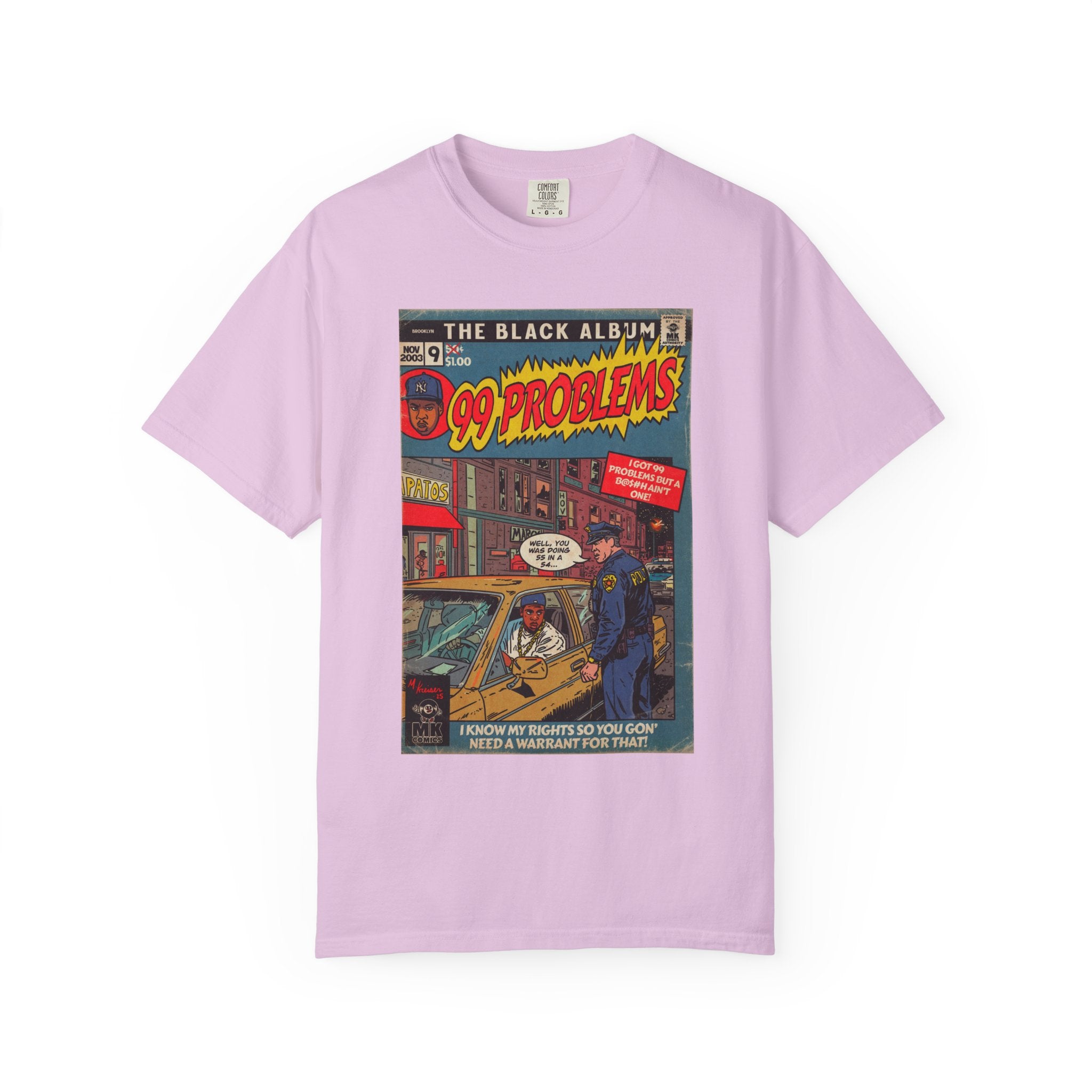 99 Problems - Unisex Comfort Colors T-shirt