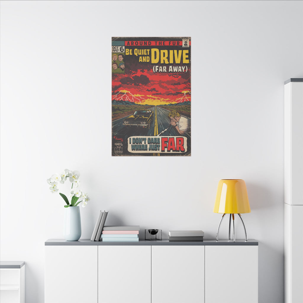 Be Quiet and Drive - Matte Canvas, Stretched, 0.75" (Multi-Size)