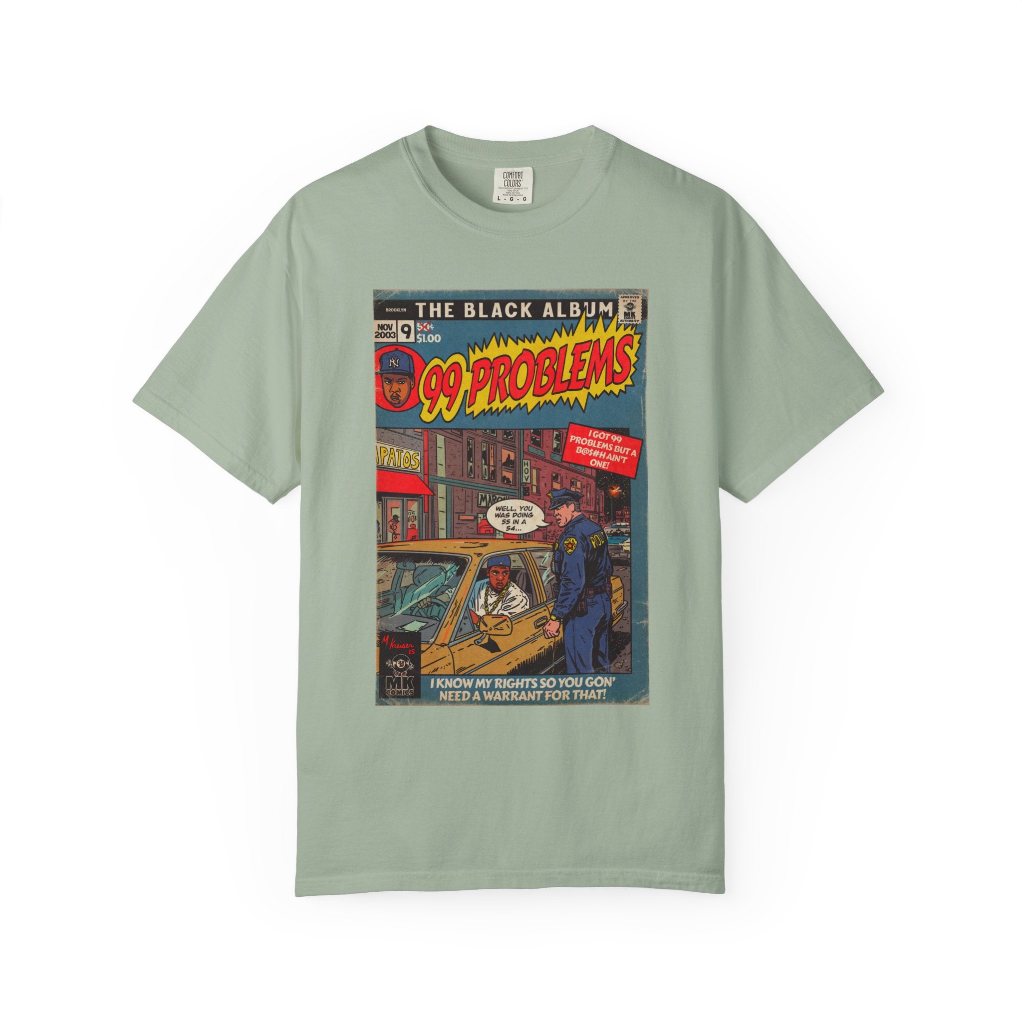 99 Problems - Unisex Comfort Colors T-shirt