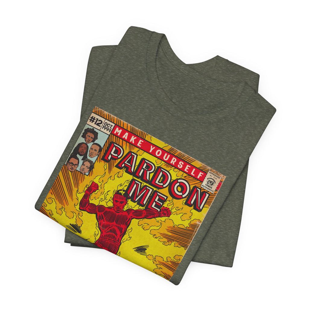 Pardon Me - Unisex Jersey Short Sleeve Tee