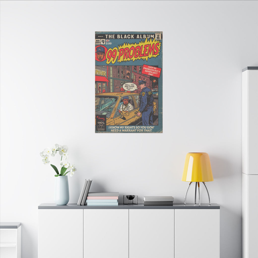 99 Problems - Matte Canvas, Stretched, 0.75" (Multi-Size)