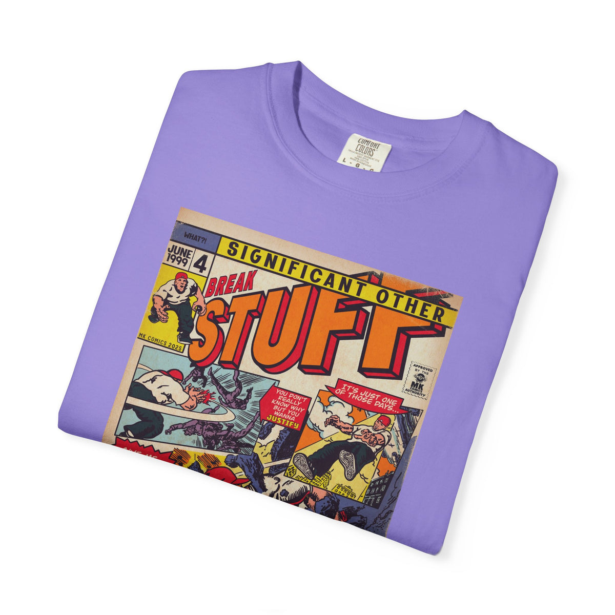 Break Stuff – Unisex Comfort Colors T-Shirt