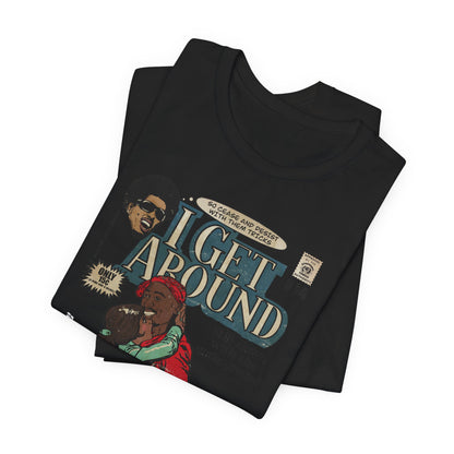 Get Around - Unisex Jersey Short Sleeve Tee