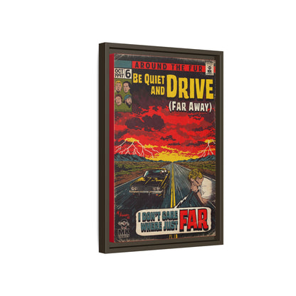 Be Quiet and Drive - Matte Canvas, Framed (Multi-color)