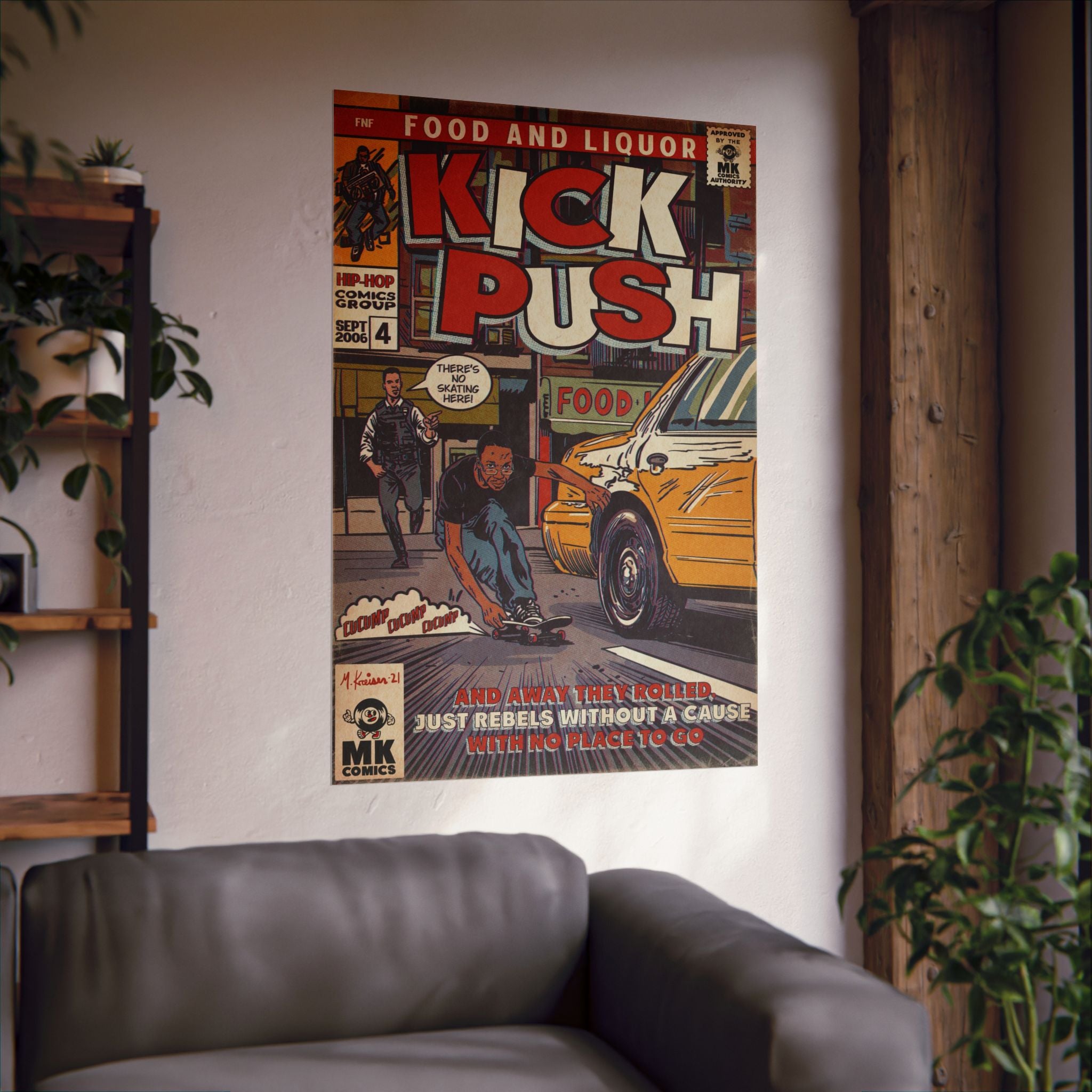 Kick, Push - Matte Vertical Posters