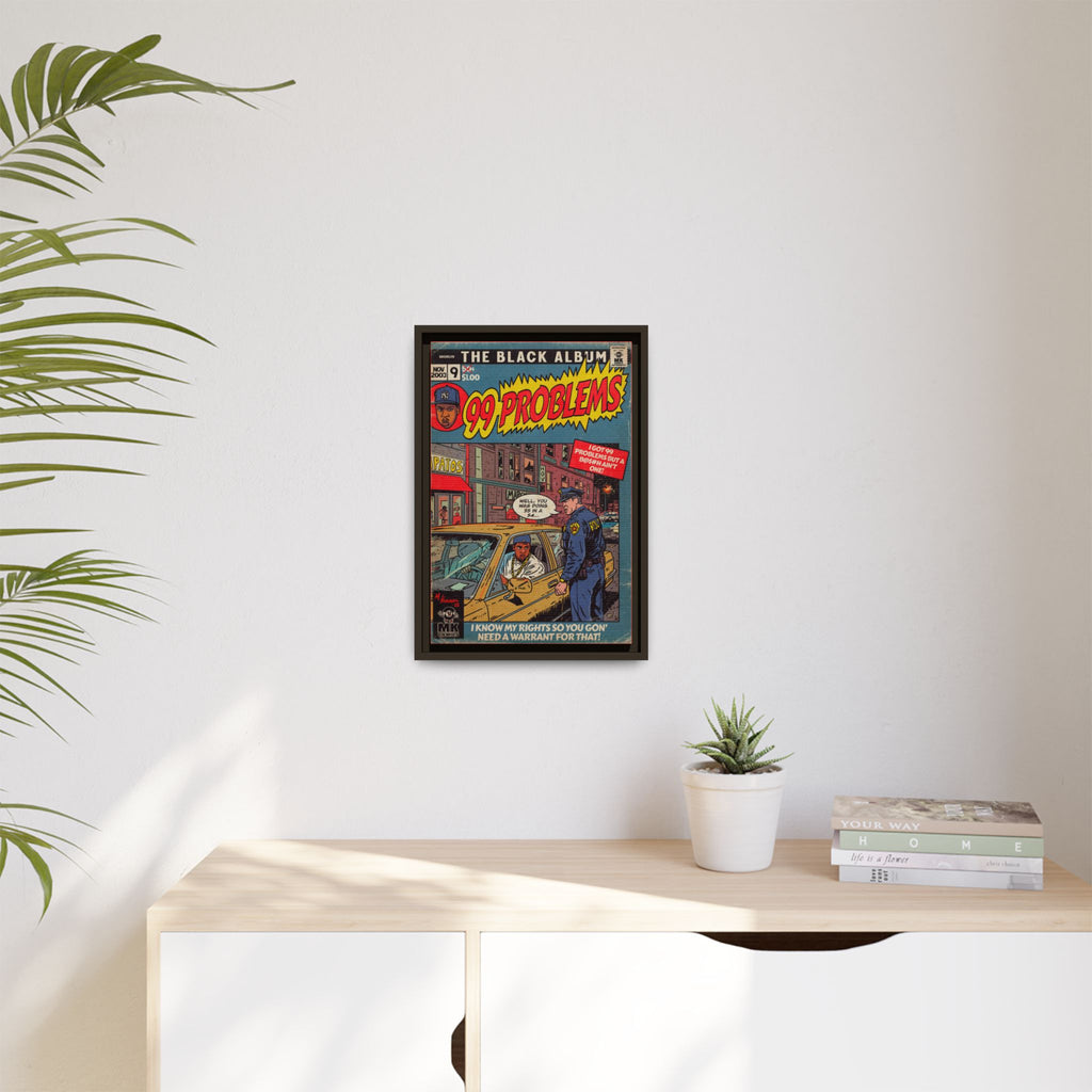 99 Problems - Matte Canvas, Framed (Multi-color)