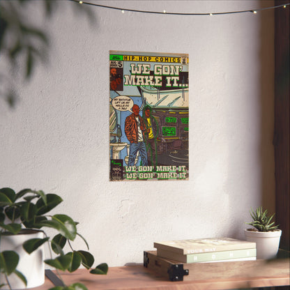 We Gon' Make It - Matte Vertical Posters