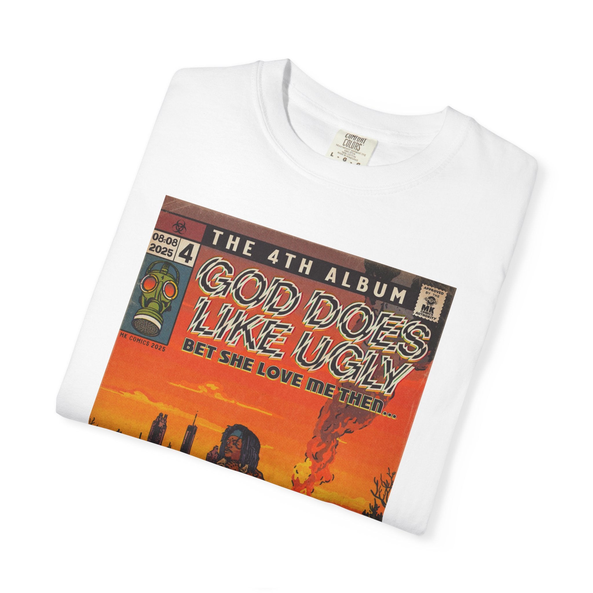 God Does Like Ugly - Unisex Garment-Dyed T-shirt