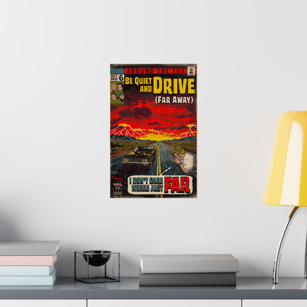 Be Quiet and Drive - Matte Vertical Posters