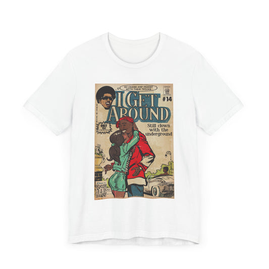 Pac - I Get Around - Unisex Jersey Short Sleeve Tee