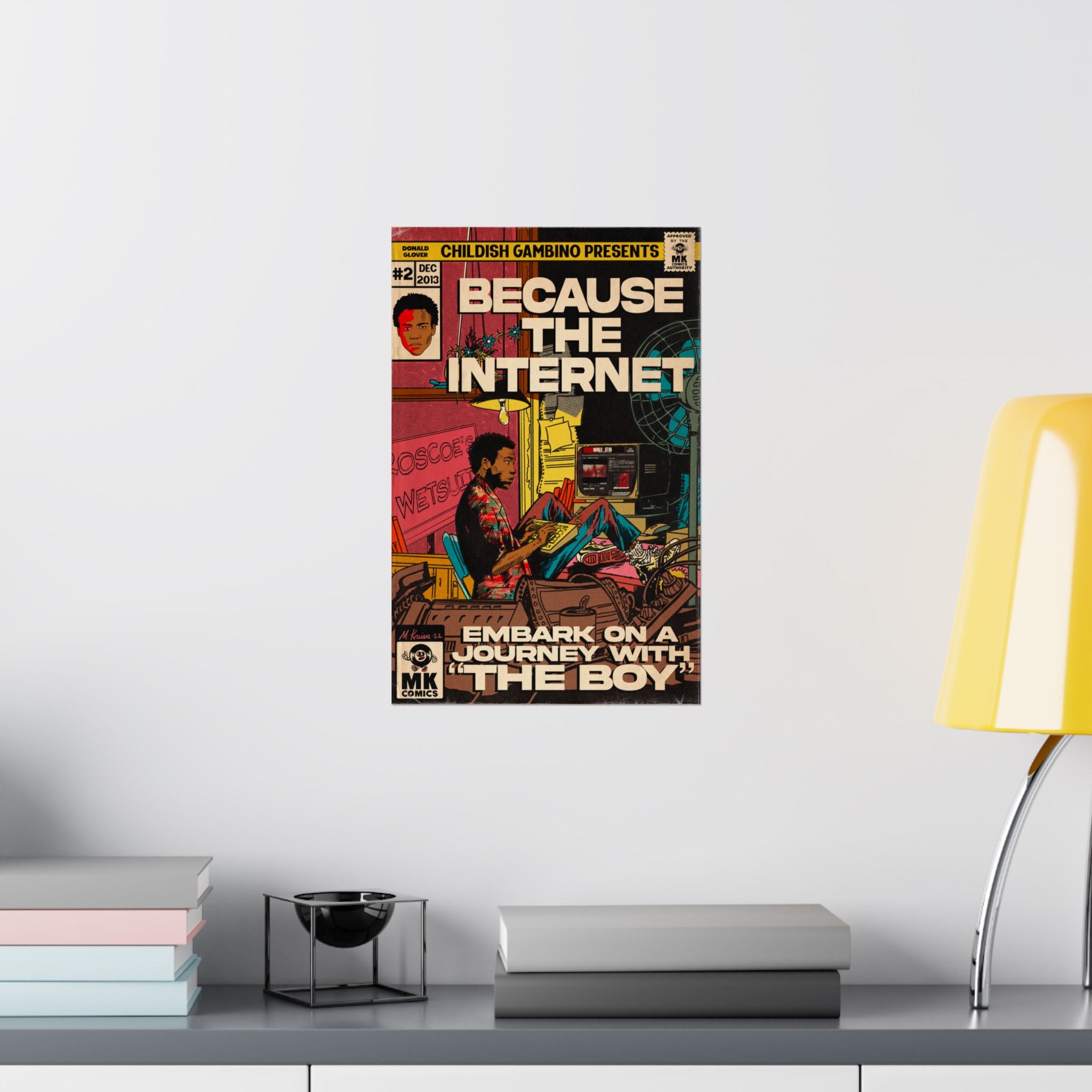 Because The Internet - Vertical Matte Poster