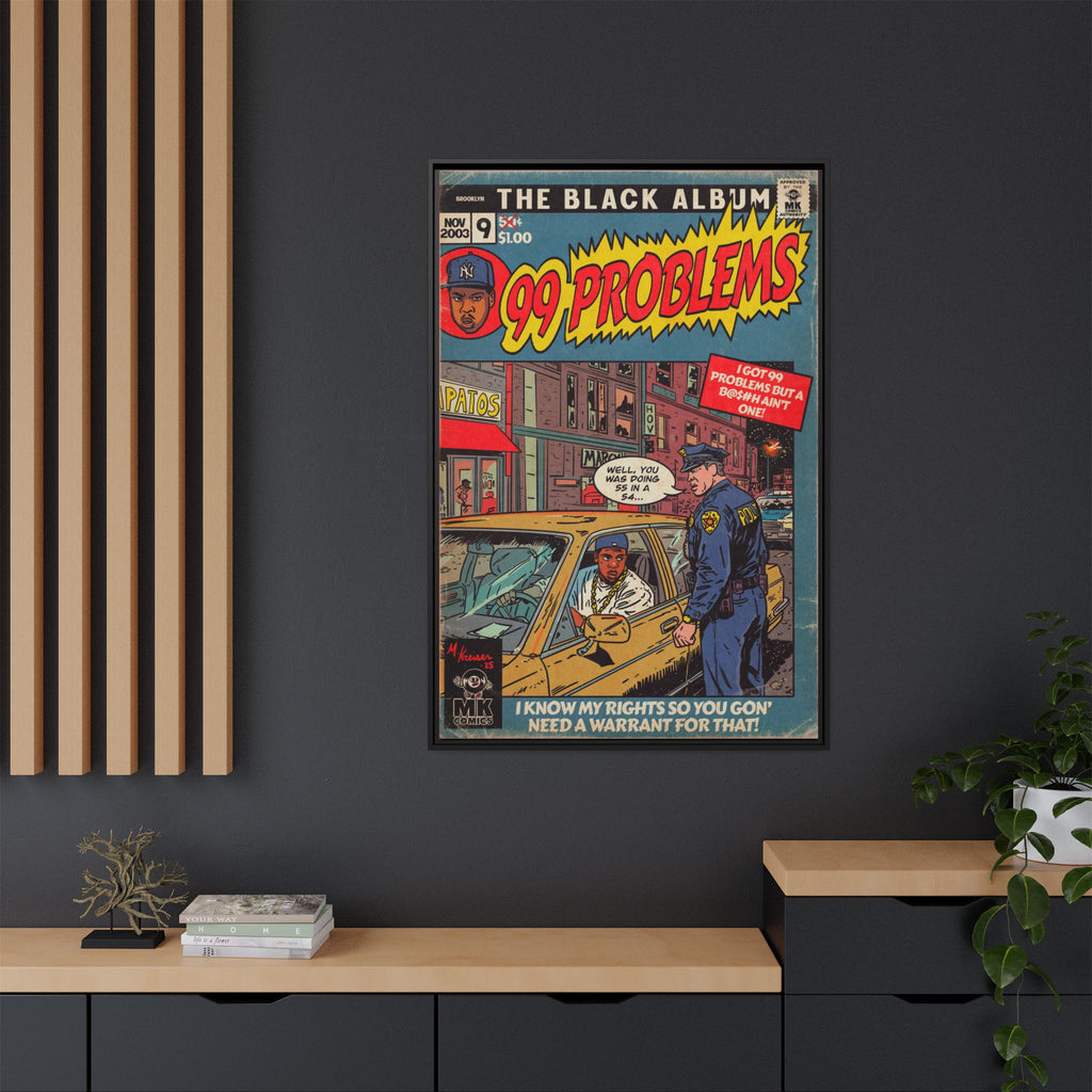 99 Problems - Matte Canvas, Framed (Multi-color)