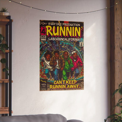 Runnin' - Matte Vertical Posters