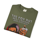 The Pop Out - Unisex Comfort Colors T-shirt