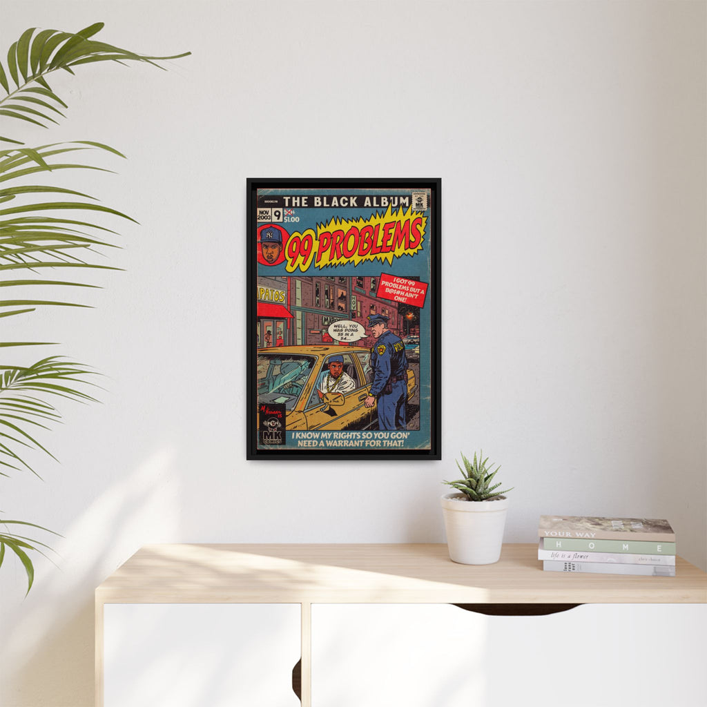 99 Problems - Matte Canvas, Framed (Multi-color)