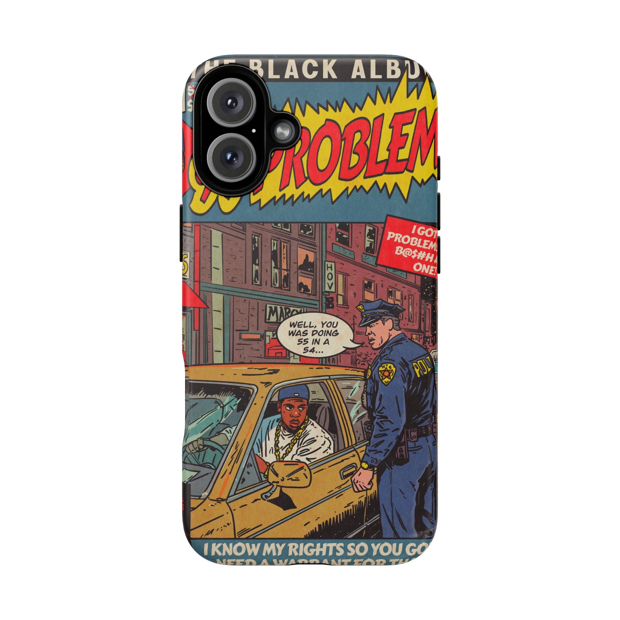 99 Problems - Tough Phone Cases