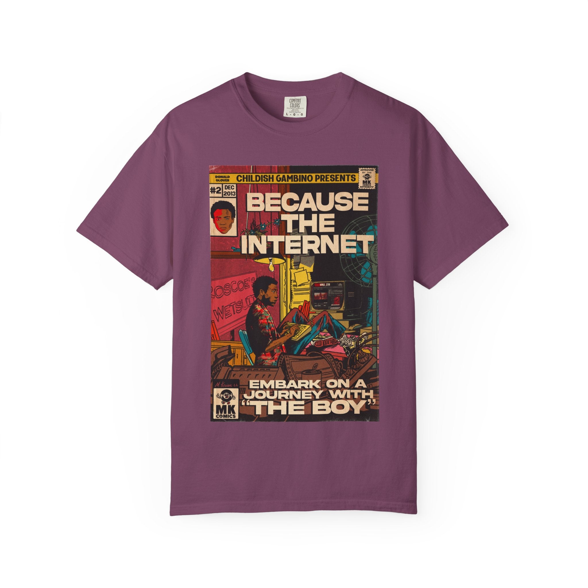 Because the Internet - Unisex Comfort Colors T-shirt