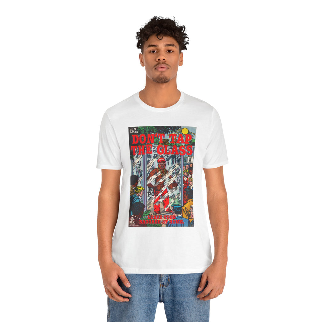 Don't Tap The Glass - Unisex Jersey Short Sleeve Tee