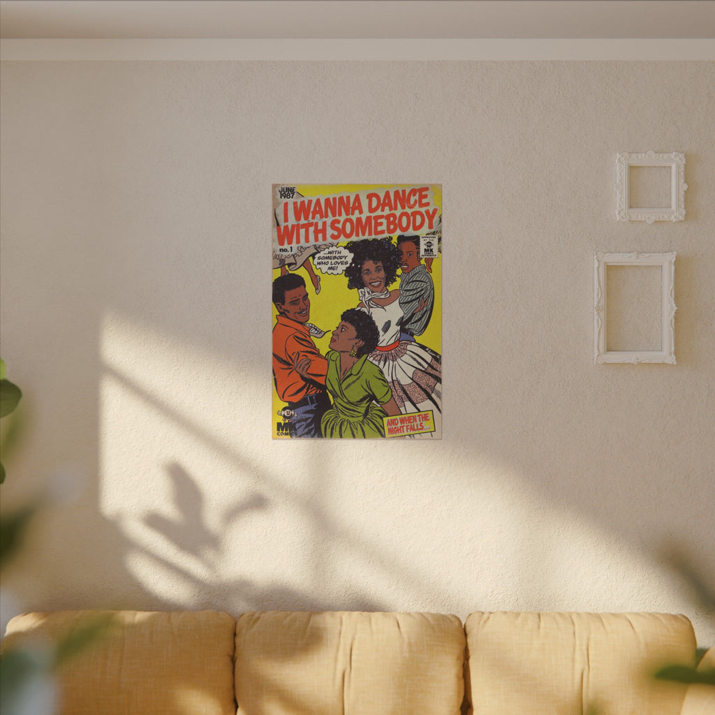 I Wanna Dance with Somebody - Matte Canvas, Stretched, 0.75" (Multi-Size)