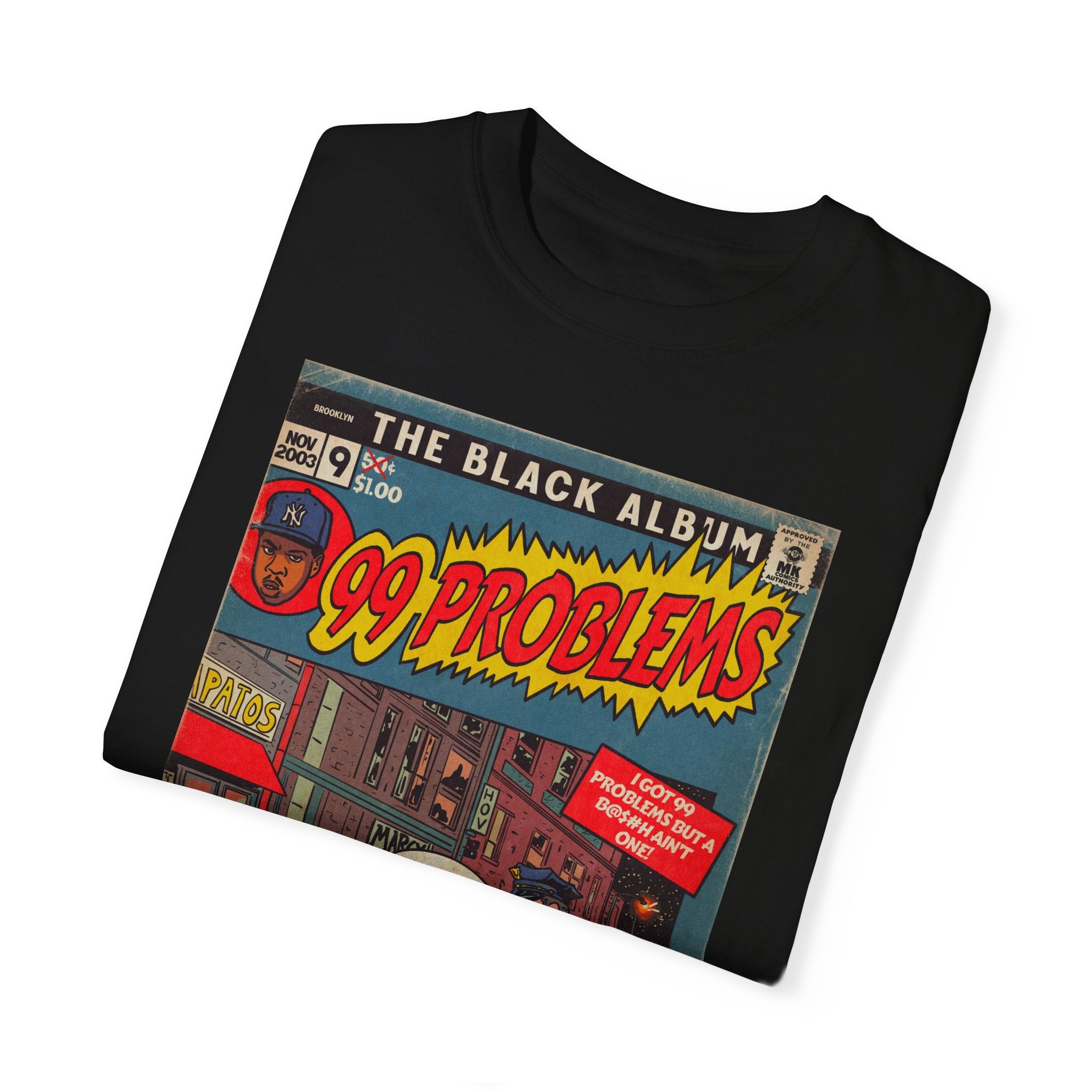 99 Problems - Unisex Comfort Colors T-shirt