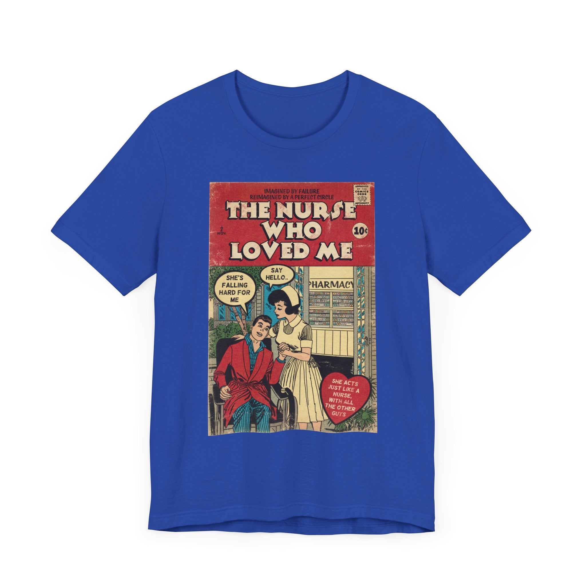 The Nurse Who Loved Me -Unisex Jersey T-Shirt