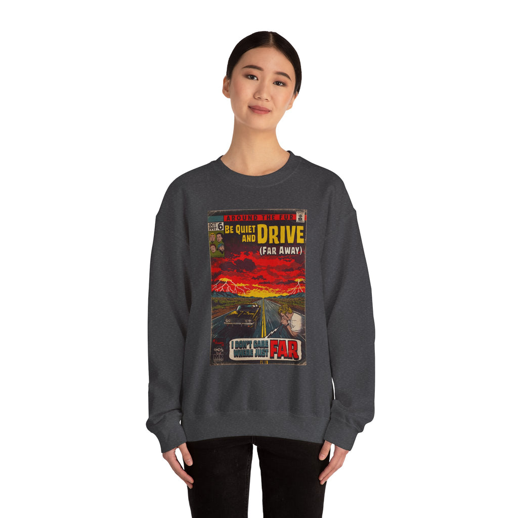 Be Quiet and Drive - Unisex Heavy Blend™ Crewneck Sweatshirt