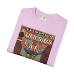 Umi Says - Unisex Comfort Colors T-Shirt