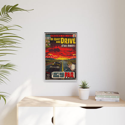 Be Quiet and Drive - Matte Canvas, Framed (Multi-color)