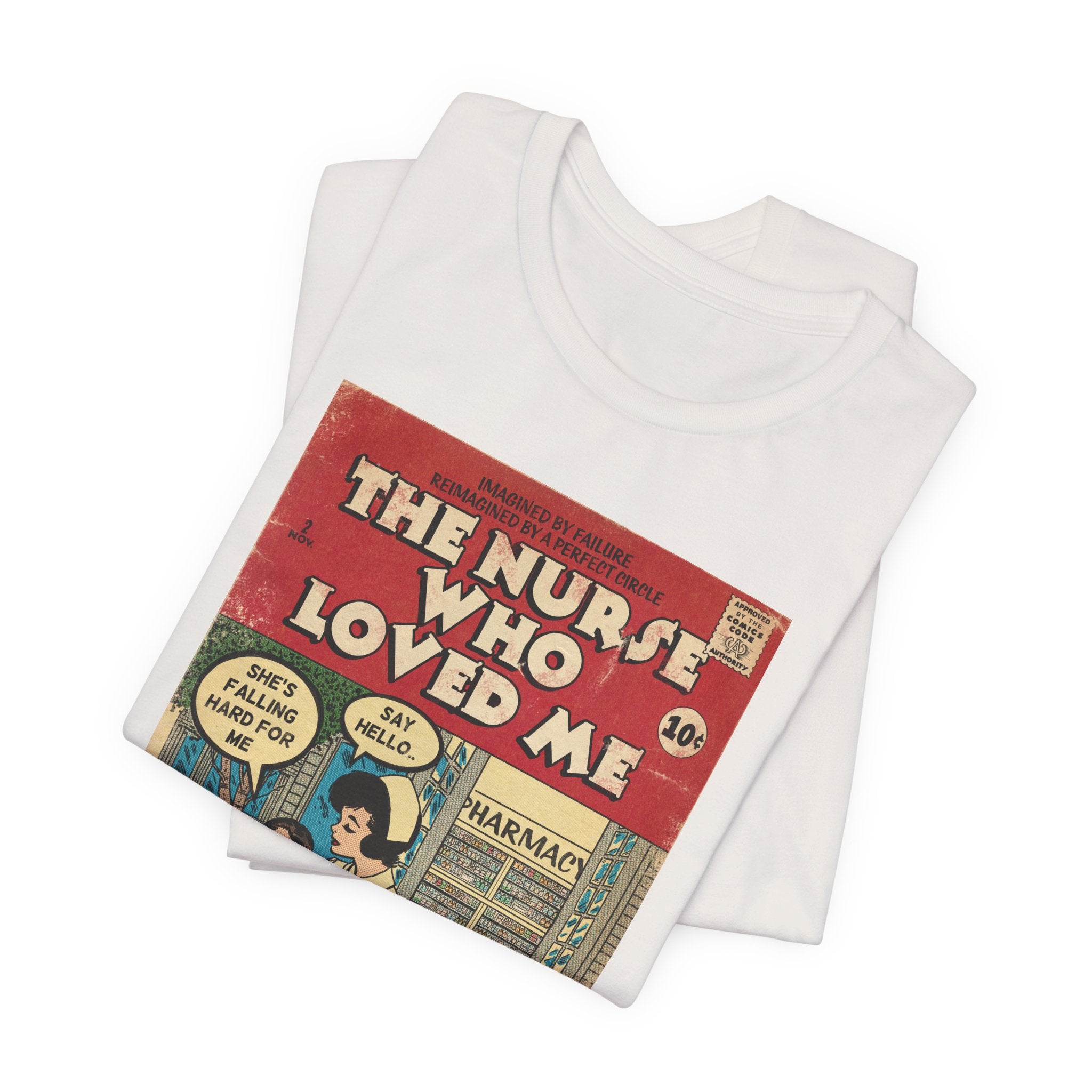 The Nurse Who Loved Me -Unisex Jersey T-Shirt