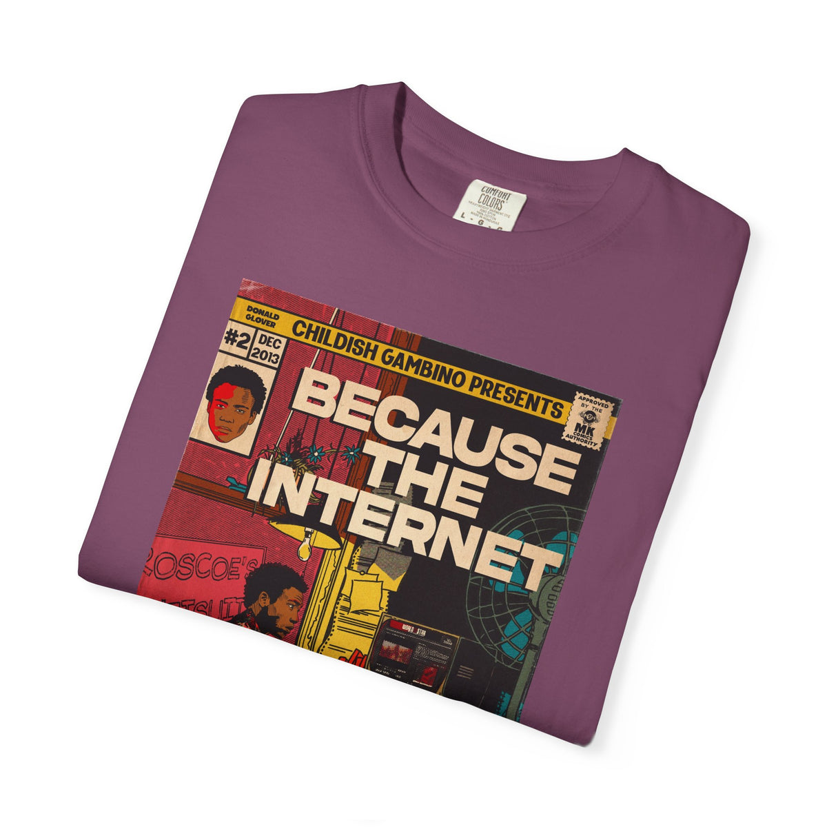 Because the Internet – Unisex Comfort Colors T-Shirt