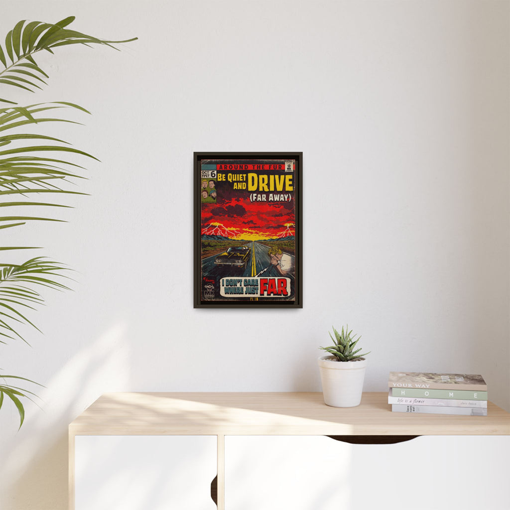 Be Quiet and Drive - Matte Canvas, Framed (Multi-color)