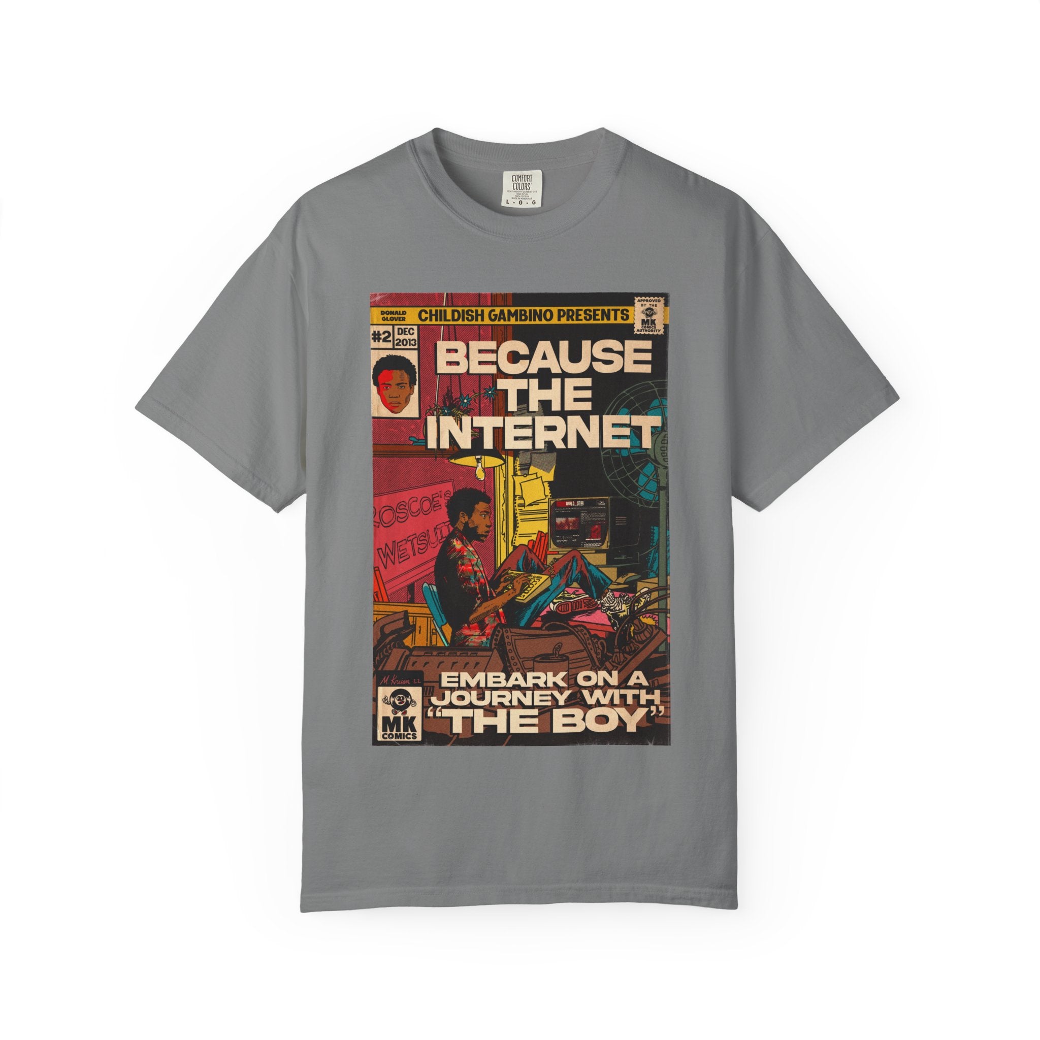 Because the Internet - Unisex Comfort Colors T-shirt