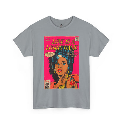 Love is a Losing Game - MK Classic - Unisex Heavy Cotton Tee