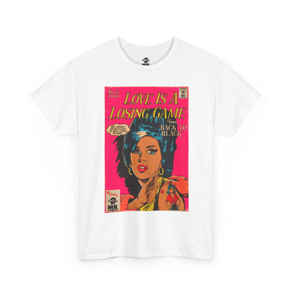 Love is a Losing Game - MK Classic - Unisex Heavy Cotton Tee
