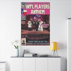 Int’l Players Anthem - Matte Canvas, Stretched, 0.75"