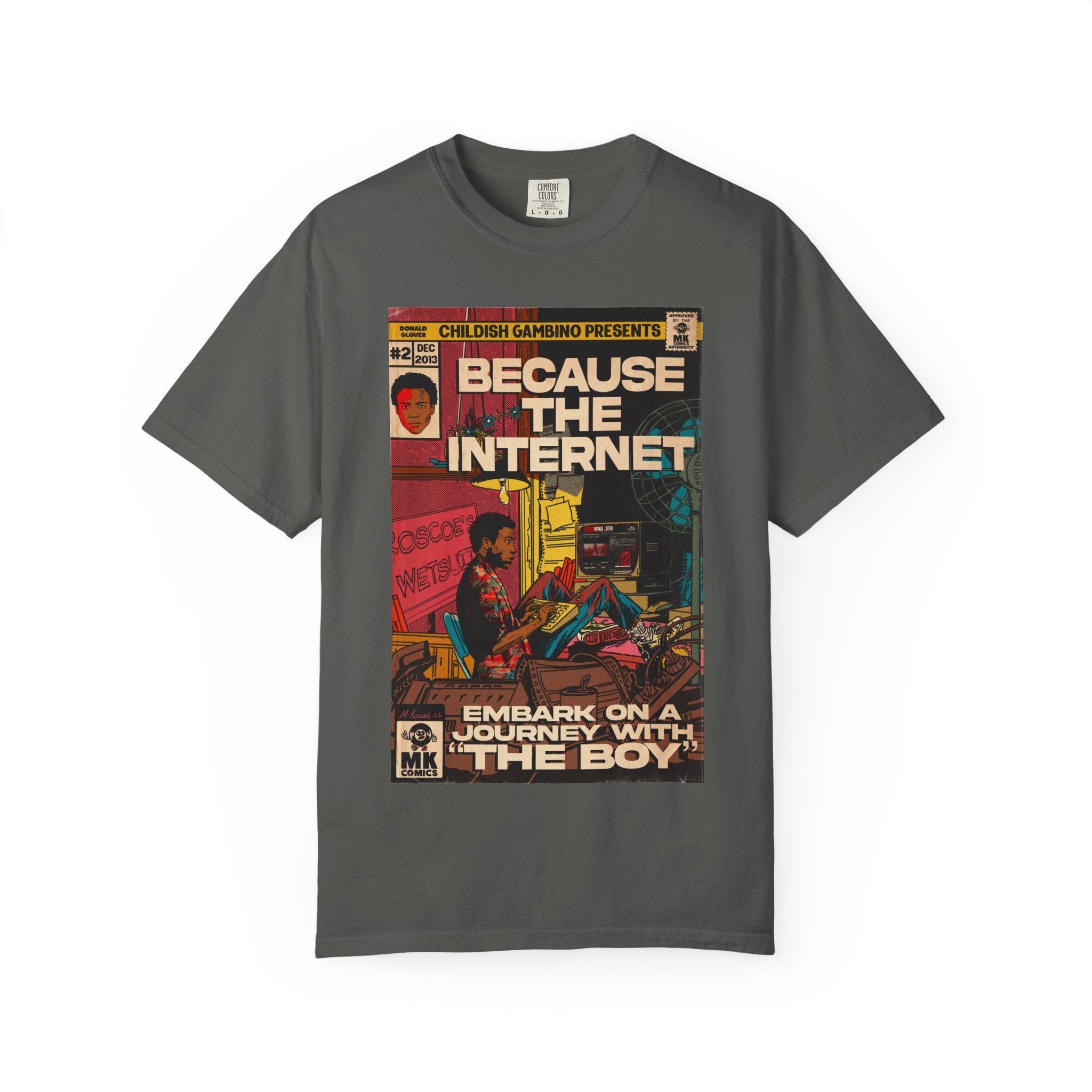 Because the Internet - Unisex Comfort Colors T-shirt