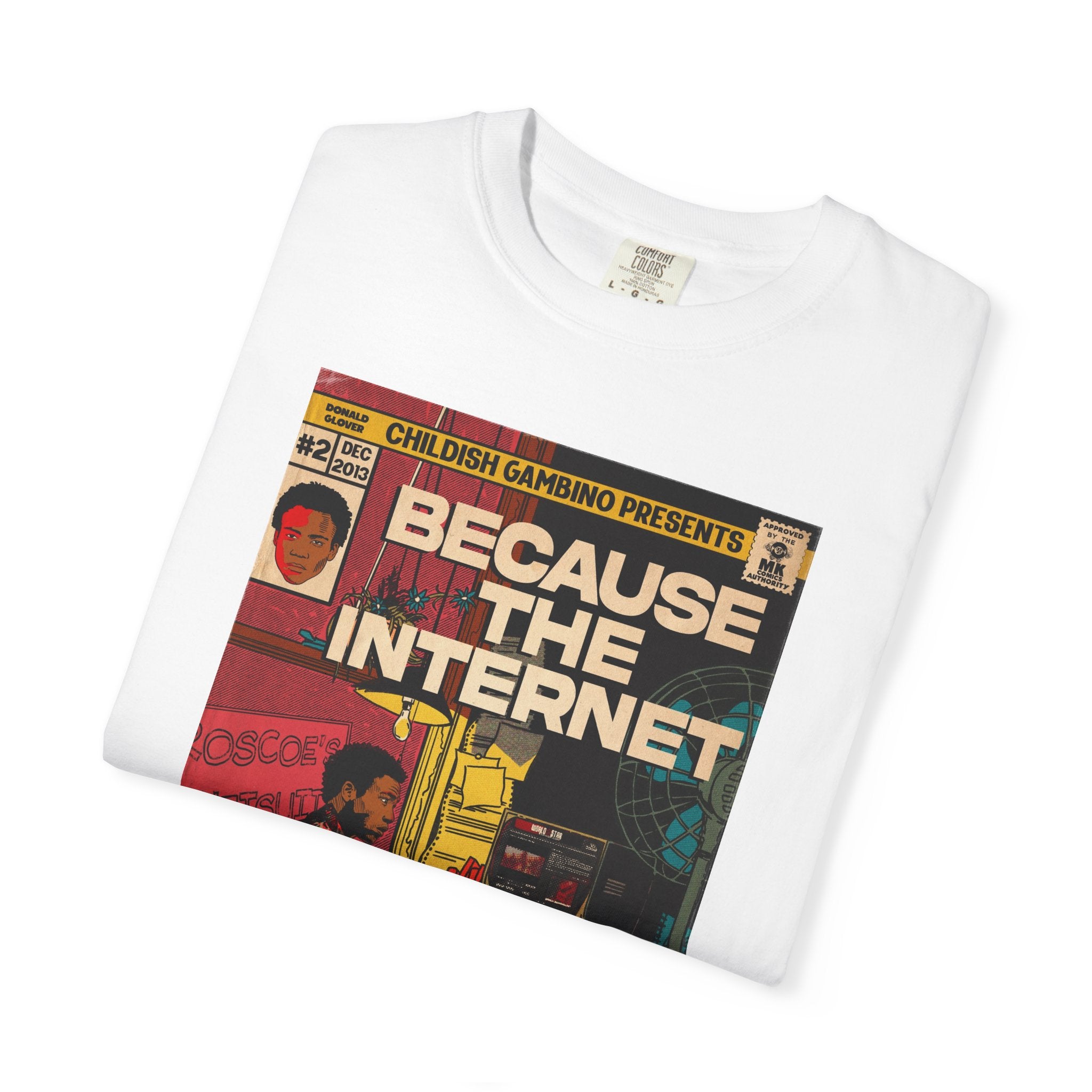 Because the Internet - Unisex Comfort Colors T-shirt