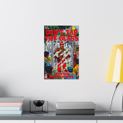 Don't Tap The Glass -Matte Vertical Posters