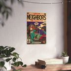 Neighbors - Vertical Matte Posters