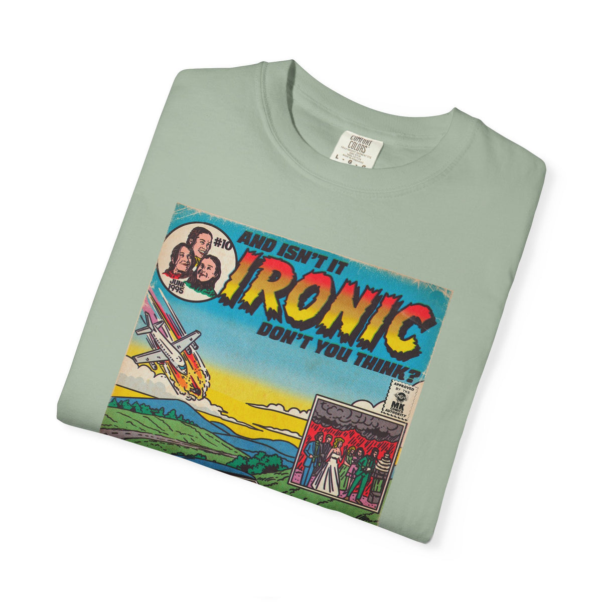 Ironic – Unisex Comfort Colors T-Shirt