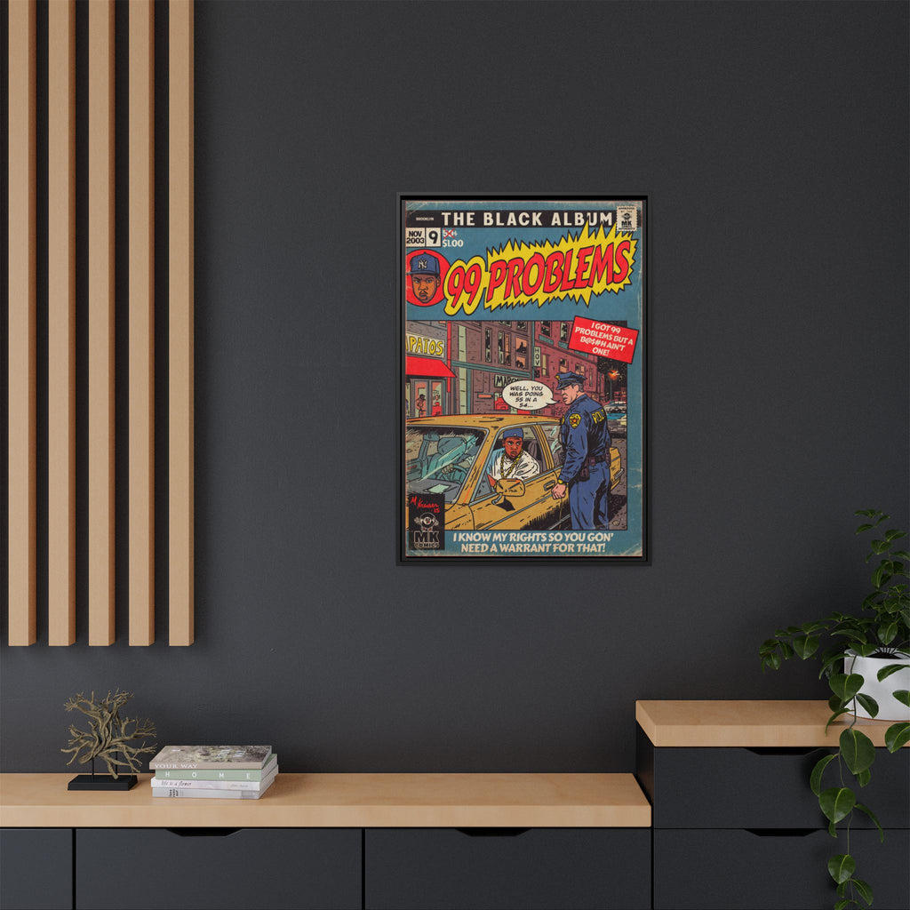 99 Problems - Matte Canvas, Framed (Multi-color)
