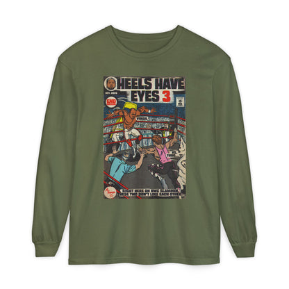 Heels Have Eyes 3 - Unisex Comfort Colors Long Sleeve T-Shirt
