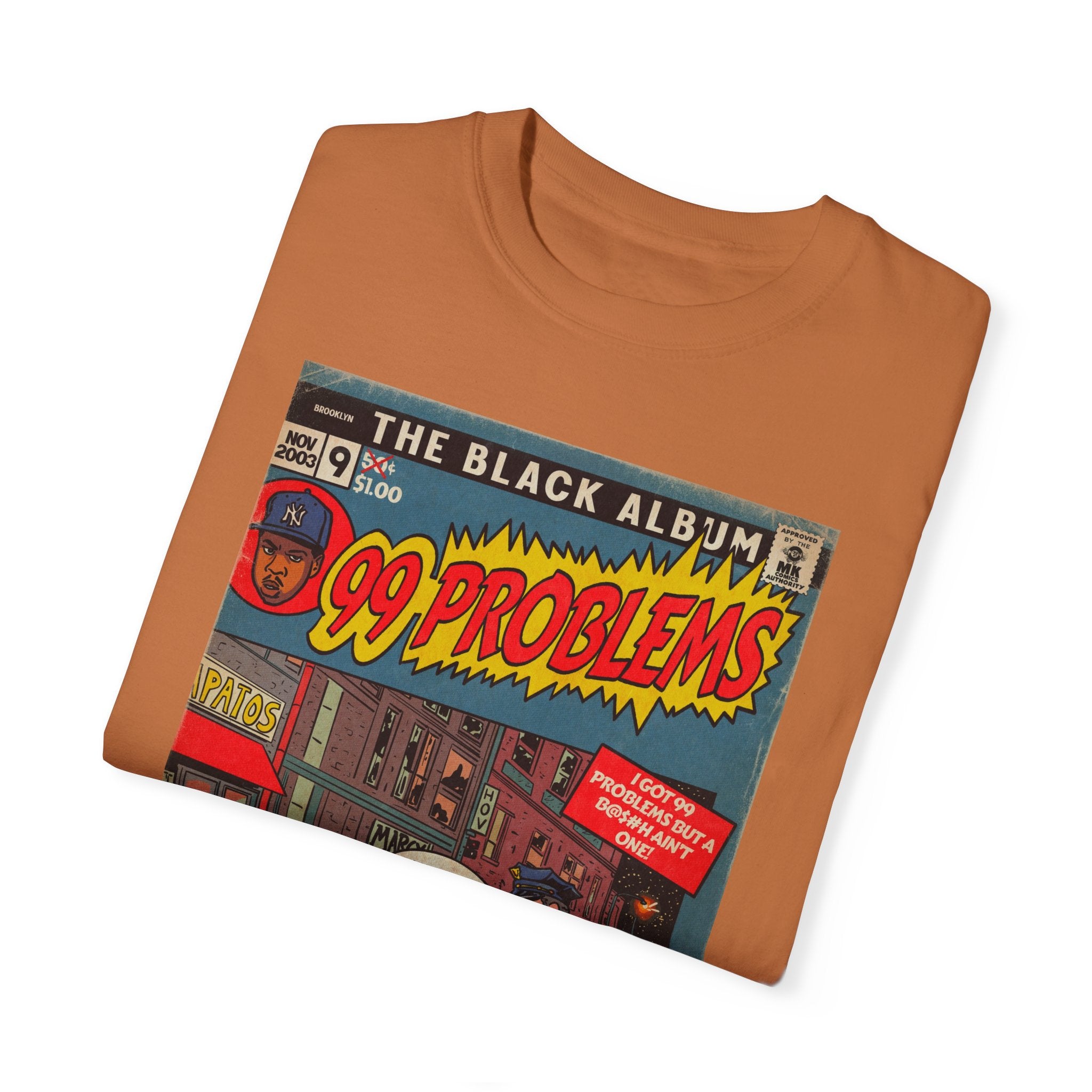 99 Problems - Unisex Comfort Colors T-shirt