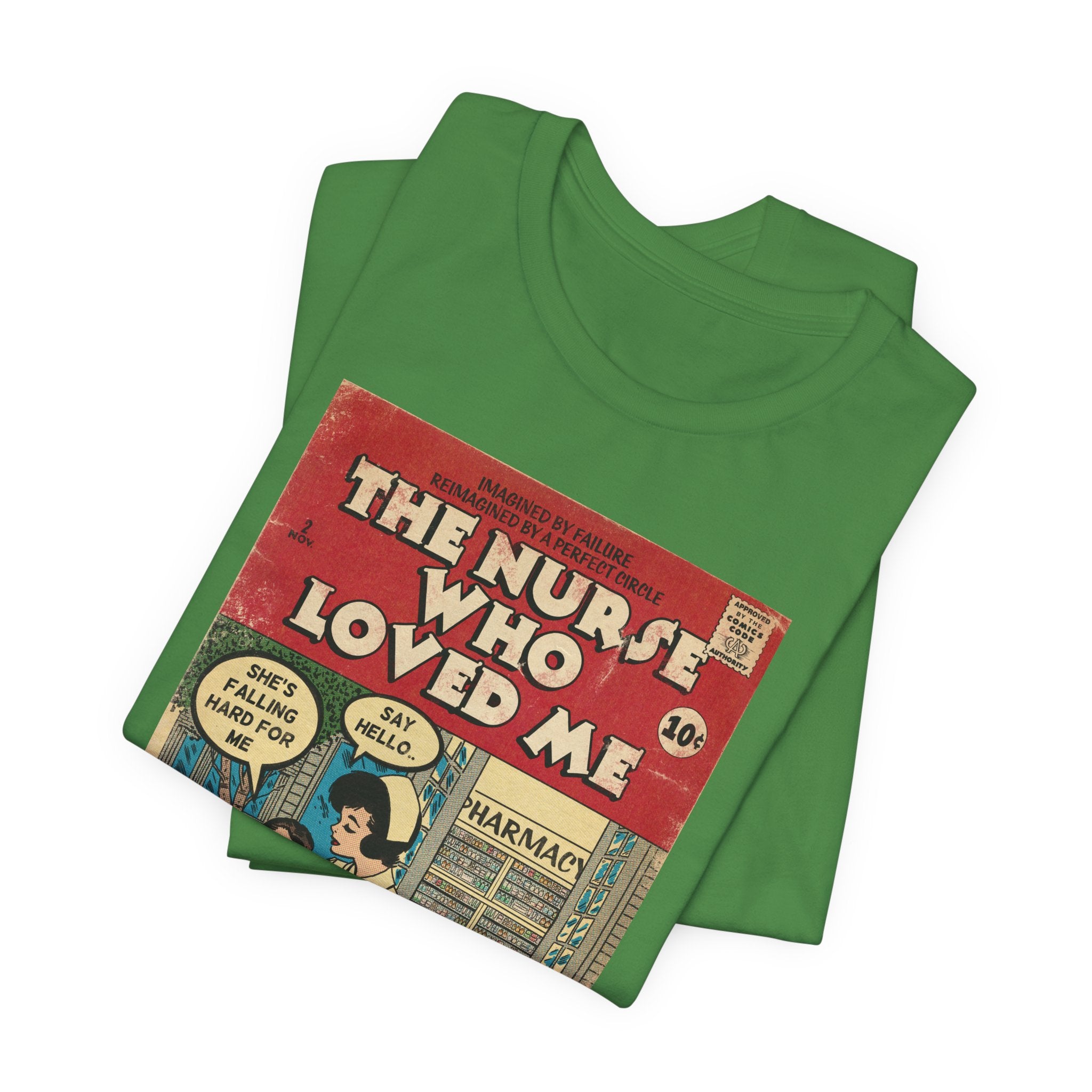 The Nurse Who Loved Me -Unisex Jersey T-Shirt