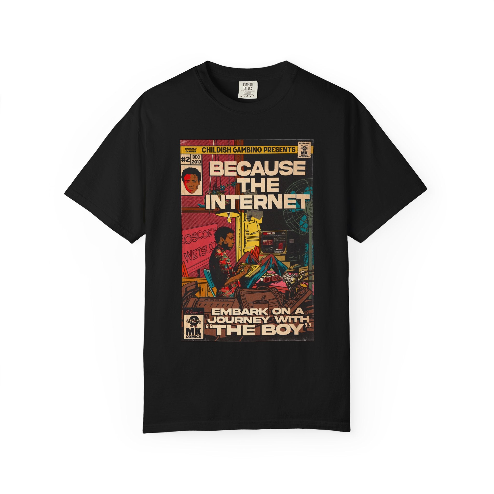 Because the Internet - Unisex Comfort Colors T-shirt