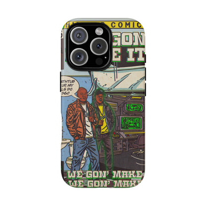 We Gon' Make It - Tough Phone Cases