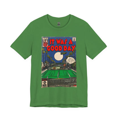 It was a Good Day - Unisex Jersey T-Shirt