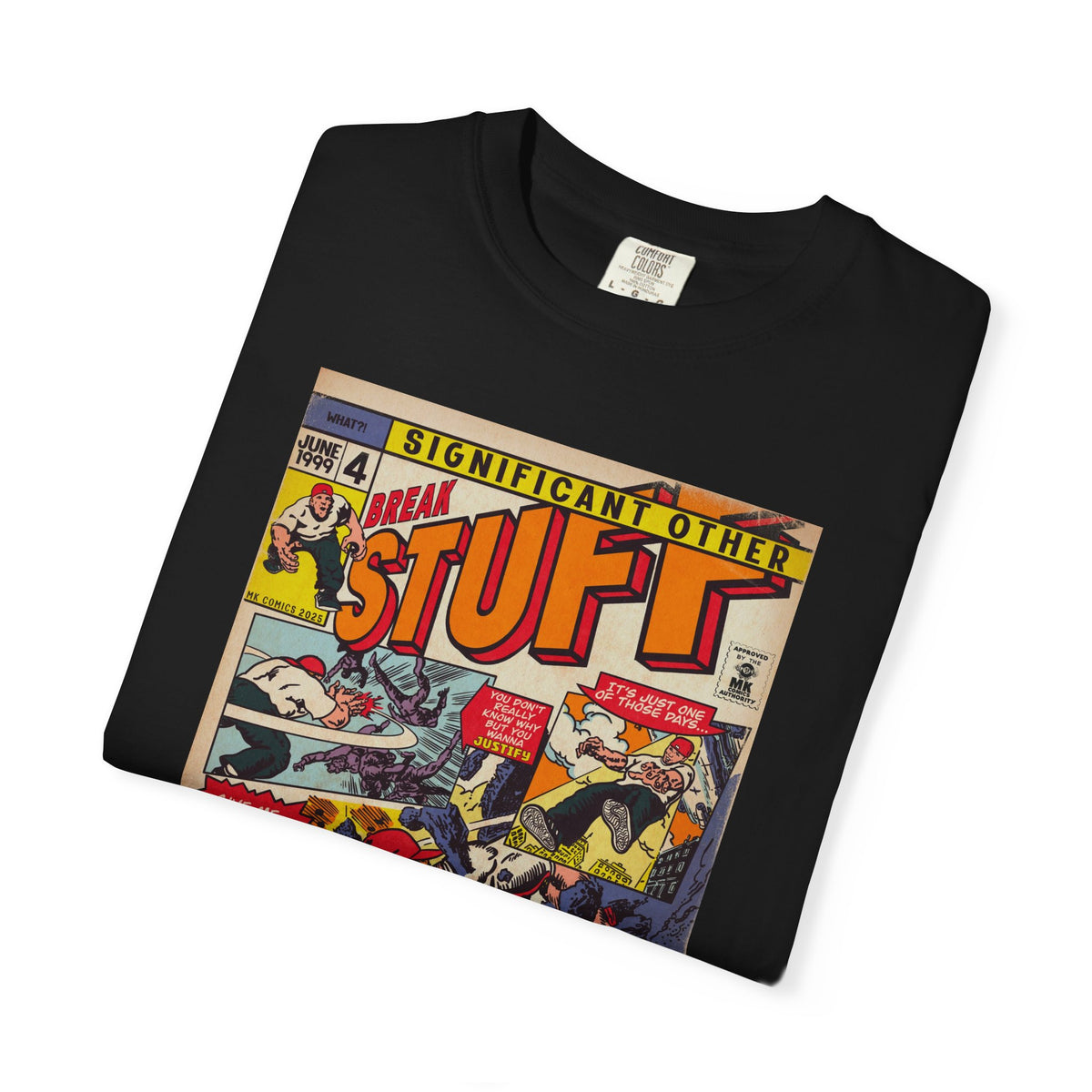 Break Stuff – Unisex Comfort Colors T-Shirt
