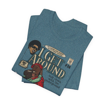 Get Around - Unisex Jersey Short Sleeve Tee